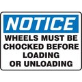 Accuform Accuform Notice Sign Wheels Must Be Chocked Before Loading Or Unloading 14inWx10inH Aluminum MVHR842VA